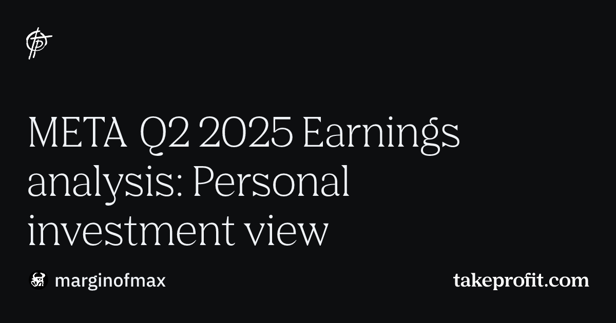 META Q2 2025 Earnings analysis: Personal investment view
